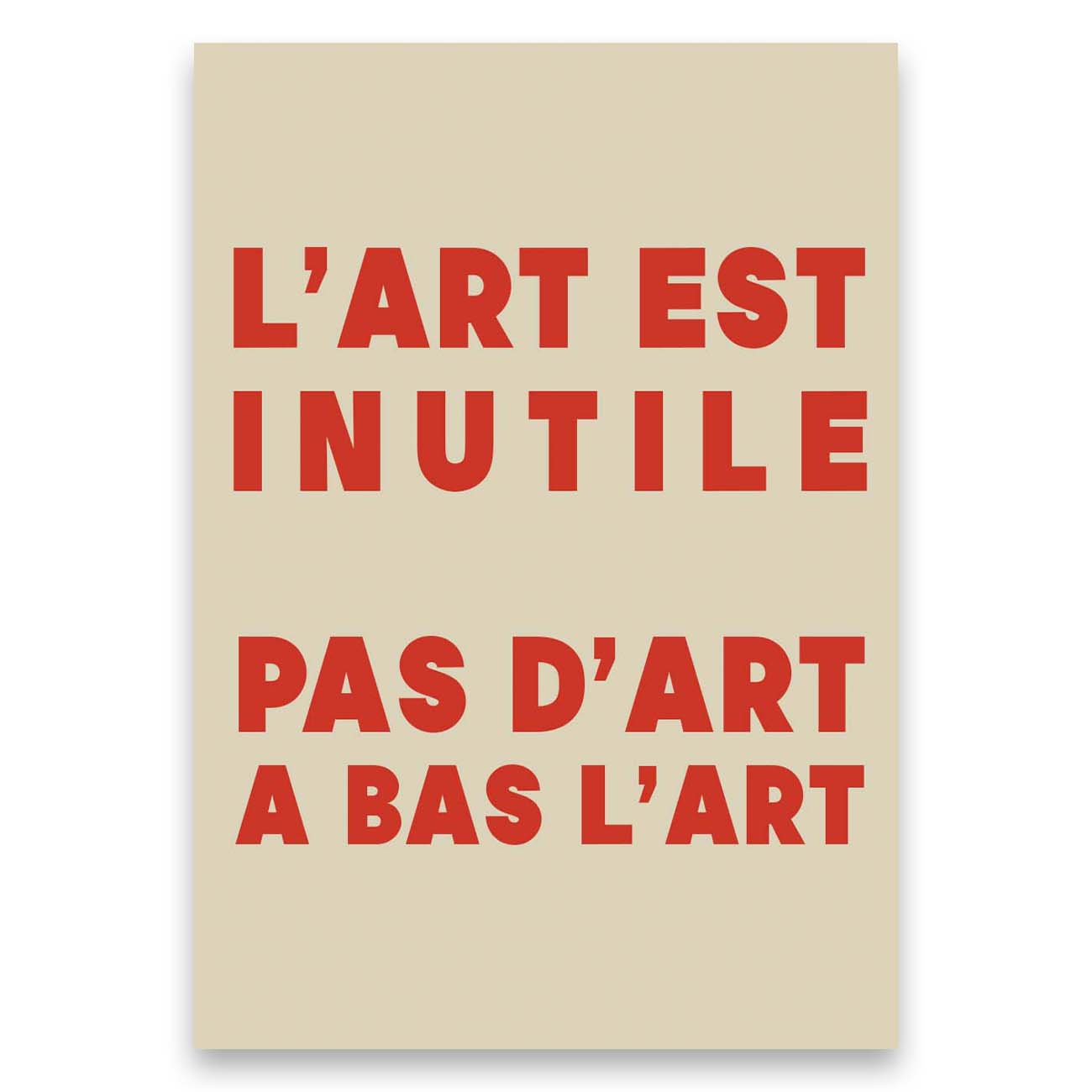 Juliste Le Art C Est Inutile 70×100-2