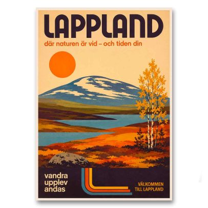 Juliste Lappland - Där naturen är vid och tiden din