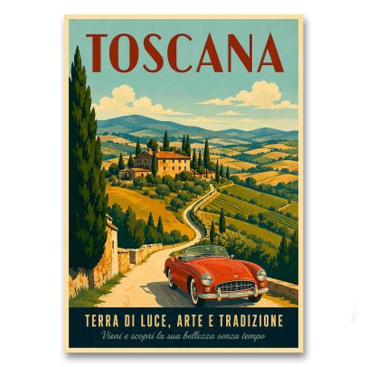 Juliste Toscana - Terra di Luce, Arte e Tradizione