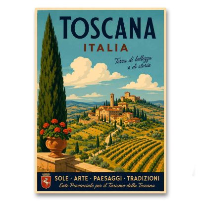 Juliste Toscana - Terra di Bellezza e di Storia