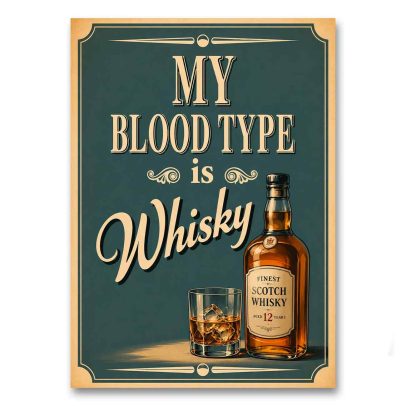 Juliste My Blood Type Is Whisky